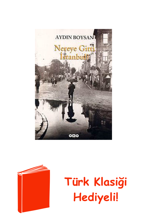 Nereye Gitti İstanbul? + Türk Klasiği Hediye