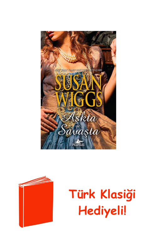 Aşkta Ve Savaşta - Tudor Gülü Üçlemesi 3 + Türk Klasiği Hediye