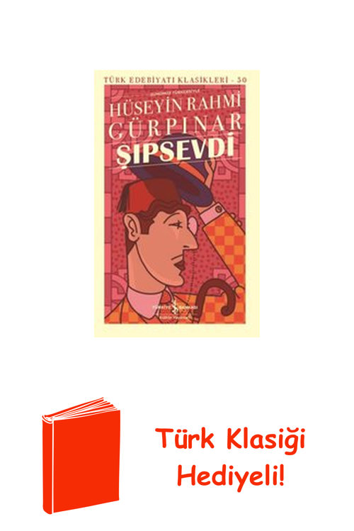 Günümüz Türkçesiyle Şıpsevdi - Türk Edebiyatı K... + Türk Klasiği Hediye