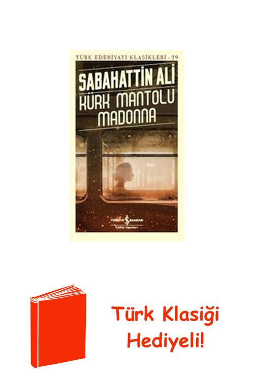 Kürk Mantolu Madonna-Türk Edebiyat Klasikleri 29 + Türk Klasiği Hediye