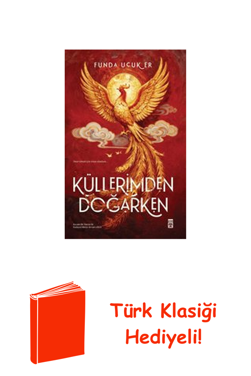 Küllerimden Doğarken + Türk Klasiği Hediye