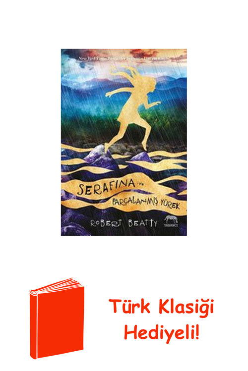 Serafina Ve Parçalanmış Yürek + Türk Klasiği Hediye