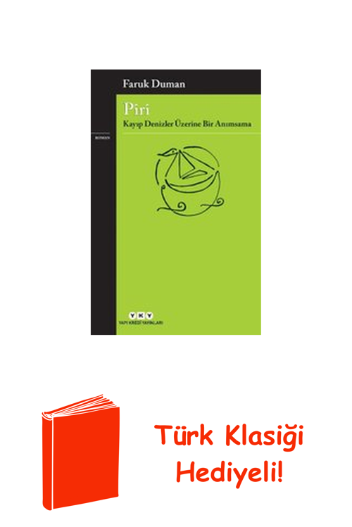 Piri - Kayıp Denizler Üzerine Bir Anımsama + Türk Klasiği Hediye
