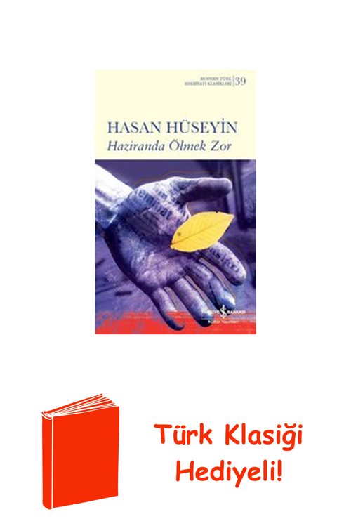 Haziranda Ölmek Zor - Modern Türk Edebiyatı Kla... + Türk Klasiği Hediye