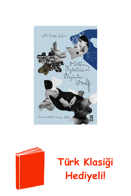 Virginia Woolf - Bütün Öyküleri + Türk Klasiği Hediye