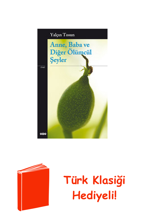 Anne Baba Ve Diğer Ölümcül Şeyler + Türk Klasiği Hediye