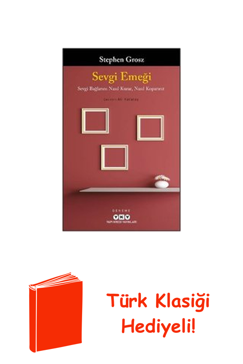 Sevgi Emeği - Sevgi Bağlarını Nasıl Kurar Nasıl... + Türk Klasiği Hediye