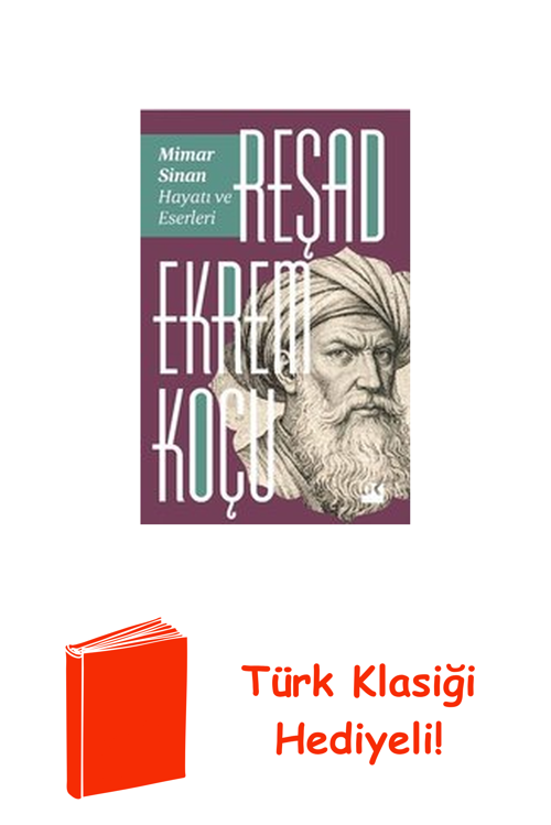 Mimar Sinan: Hayatı Ve Eserleri + Türk Klasiği Hediye