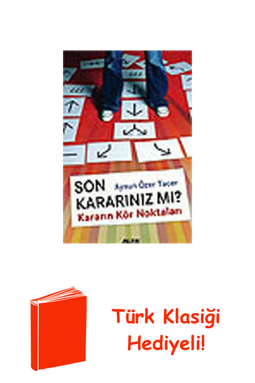 Son Kararınız Mı? Kararın Kör Noktaları + Türk Klasiği Hediye