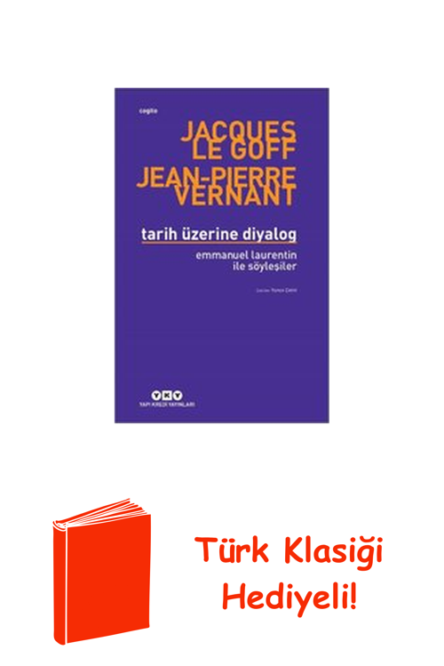 Tarih Üzerine Diyalog - Emmanuel Laurentin İle ... + Türk Klasiği Hediye