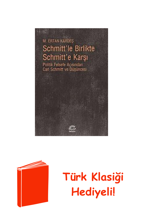 Schmitt'Le Birlikte Schmitt'E Karşı + Türk Klasiği Hediye
