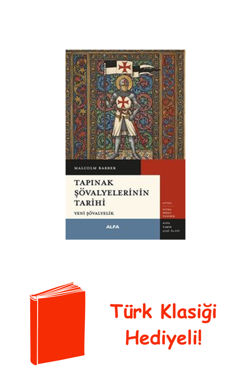 Tapınak Şövalyelerinin Tarihi - Yeni Şövalyelik + Türk Klasiği Hediye