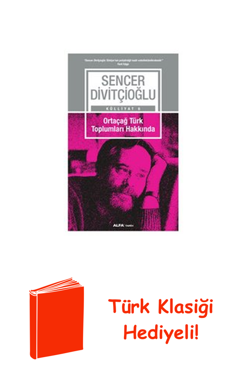 Ortaçağ Türk Toplumları Hakkında + Türk Klasiği Hediye