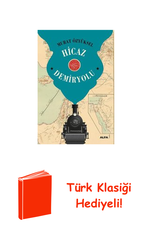 Hicaz Demiryolu + Türk Klasiği Hediye