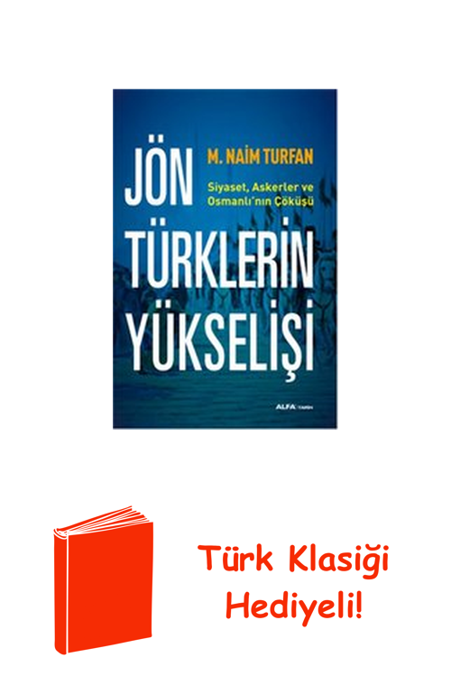 Jön Türklerin Yükselişi + Türk Klasiği Hediye