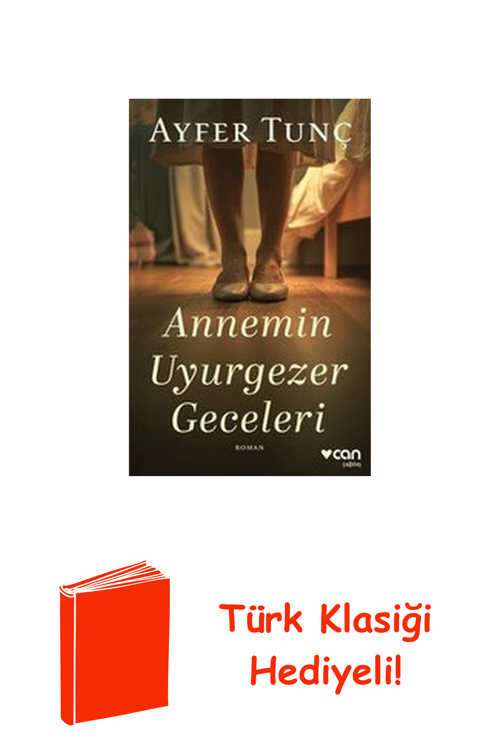 Annemin Uyurgezer Geceleri + Türk Klasiği Hediye