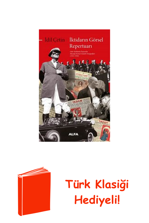 İktidarın Görsel Repertuarı - Lider Kültürünün ... + Türk Klasiği Hediye
