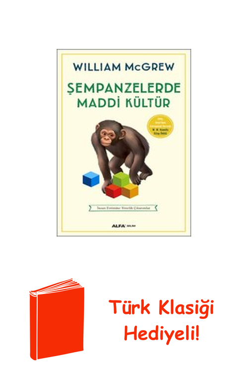 Şempanzelerde Maddi Kültür + Türk Klasiği Hediye
