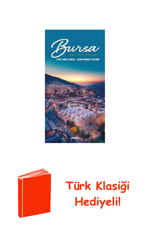 Bursa - Hakkında Her Şey + Türk Klasiği Hediye