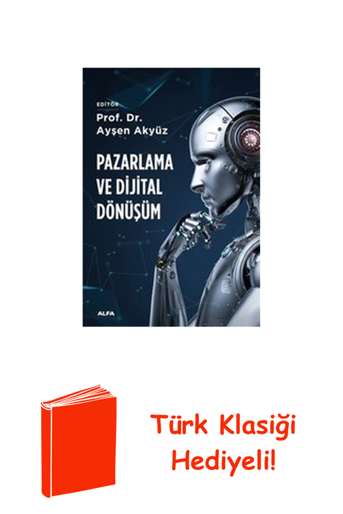 Pazarlama Ve Dijital Dönüşüm + Türk Klasiği Hediye