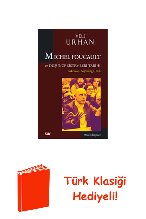 Michel Foucault Ve Düşünce Sistemleri Tarihi + Türk Klasiği Hediye