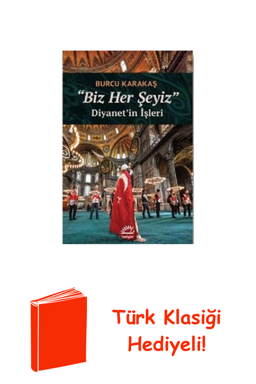 Biz Her Şeyiz - Diyanetin İşleri + Türk Klasiği Hediye