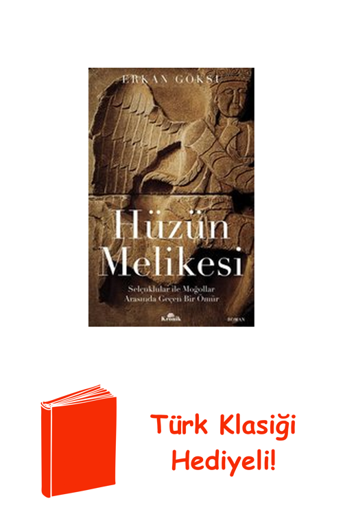 Hüzün Melikesi: Selçuklular İle Moğollar Arasın... + Türk Klasiği Hediye