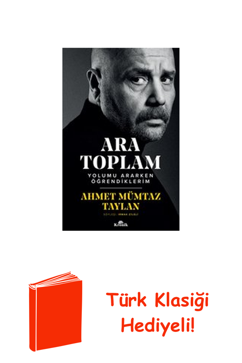 Ara Toplam - Yolumu Ararken Öğrendiklerim + Türk Klasiği Hediye
