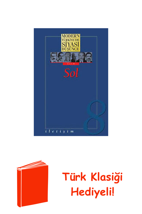 Modern Türkiye'De Siyasi Düşünce Cilt 8-Sol + Türk Klasiği Hediye