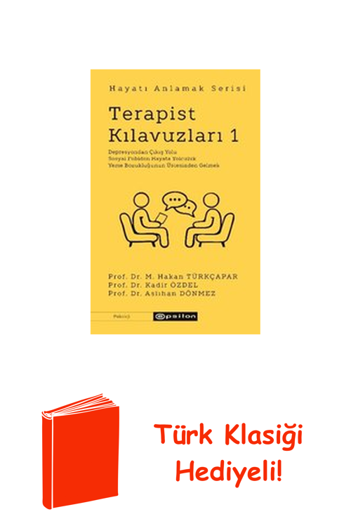 Terapist Kılavuzları 1 - Hayatı Anlamak Serisi + Türk Klasiği Hediye