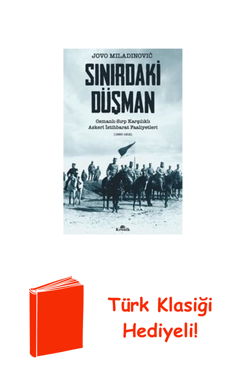 Sınırdaki Düşman: Osmanlı - Sırp Karşılıklı Ask... + Türk Klasiği Hediye
