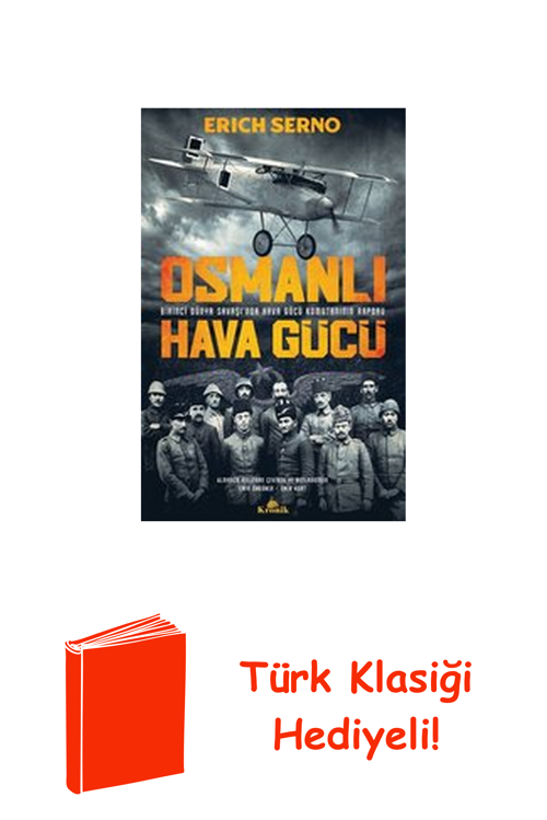 Osmanlı Hava Gücü - Birinci Dünya Savaşı'Nda Ha... + Türk Klasiği Hediye