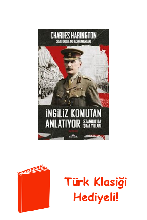 İngiliz Komutan Anlatıyor - İstanbul'Da İşgal Y... + Türk Klasiği Hediye