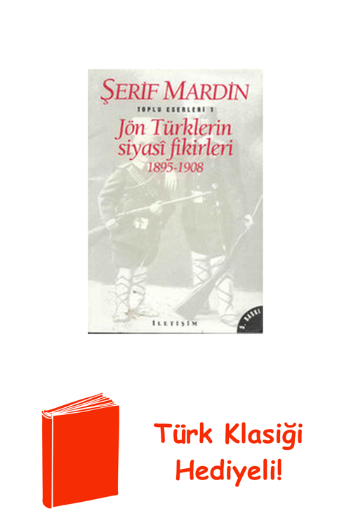 Jön Türklerin Siyasi Fikirleri + Türk Klasiği Hediye