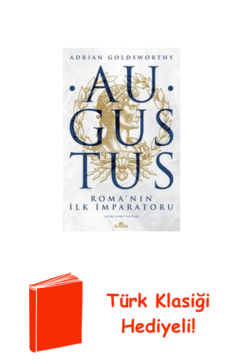 Augustus: Romanın İlk İmparatoru + Türk Klasiği Hediye