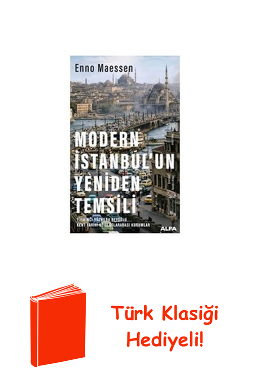 Modern İstanbul'Un Yeniden Temsili + Türk Klasiği Hediye
