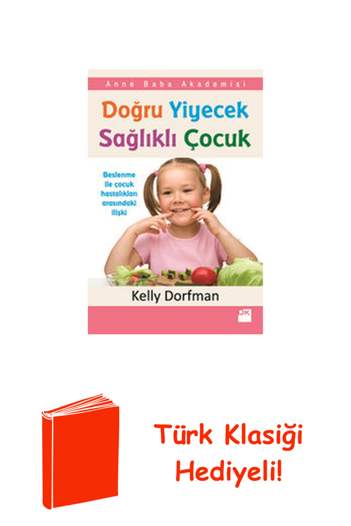Doğru Yiyecek Sağlıklı Çocuk + Türk Klasiği Hediye