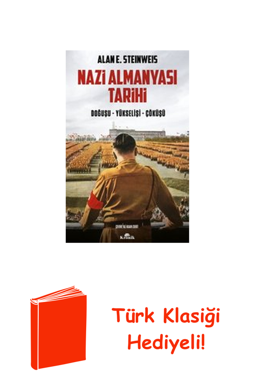 Nazi Almanyası Tarihi: Doğuşu - Yükselişi - Çöküşü + Türk Klasiği Hediye