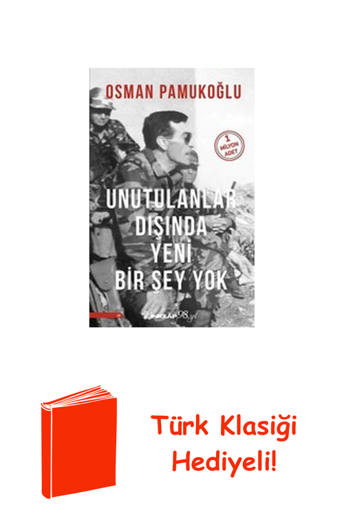 Unutulanlar Dışında Yeni Bir Şey Yok + Türk Klasiği Hediye