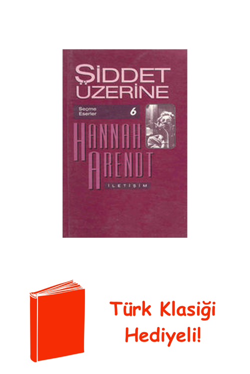 Şiddet Üzerine Seçme Eserler 6 + Türk Klasiği Hediye