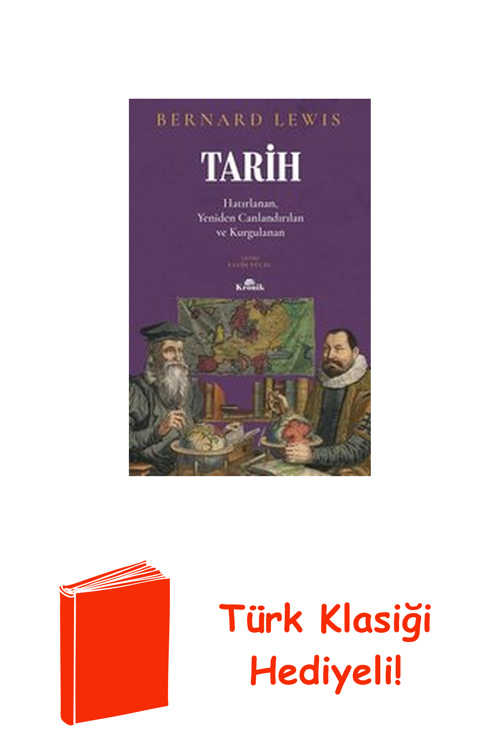 Tarih: Hatırlanan Yeniden Canlandırılan Kurgulanan + Türk Klasiği Hediye