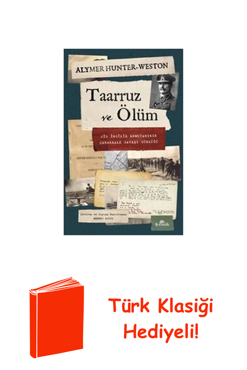 Taarruz Ve Ölüm - Bir İngiliz Komutanının Çanak... + Türk Klasiği Hediye