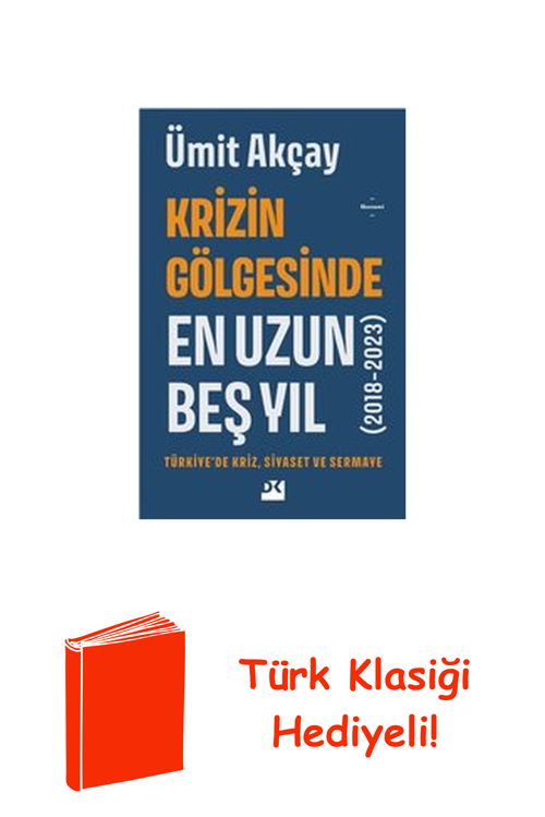 Krizin Gölgesinde En Uzun Beş Yıl - Türkiyede K... + Türk Klasiği Hediye