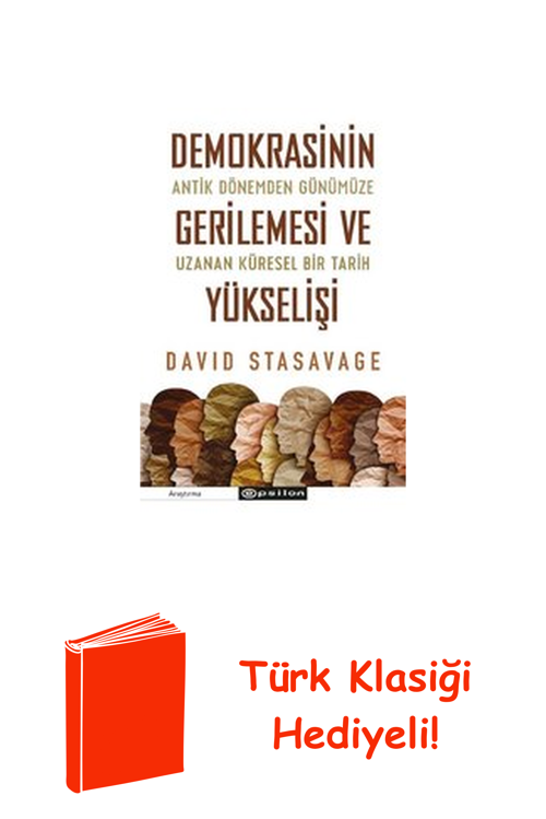 Demokrasinin Gerilemesi Ve Yükselişi: Antik Dön... + Türk Klasiği Hediye