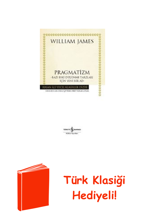 Pragmatizm: Bazı Eski Düşünme Tarzları İçin Yen... + Türk Klasiği Hediye