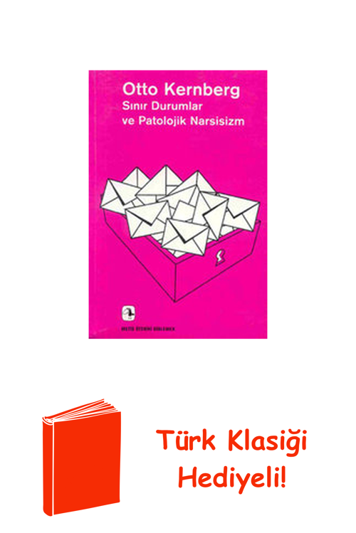 Sınır Durumlar Ve Patolojik Narsisizm + Türk Klasiği Hediye
