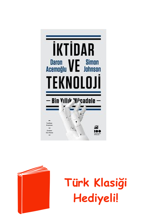 İktidar Ve Teknoloji - Bin Yıllık Mücadele + Türk Klasiği Hediye