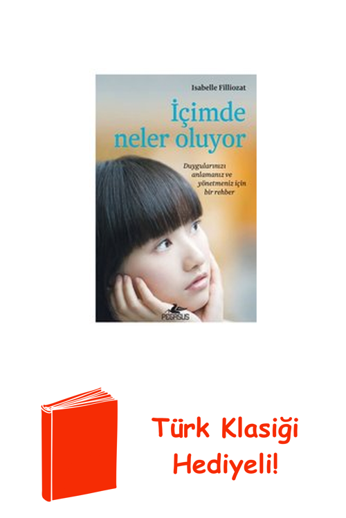 İçimde Neler Oluyor - Duygularınızı Anlamanız V... + Türk Klasiği Hediye