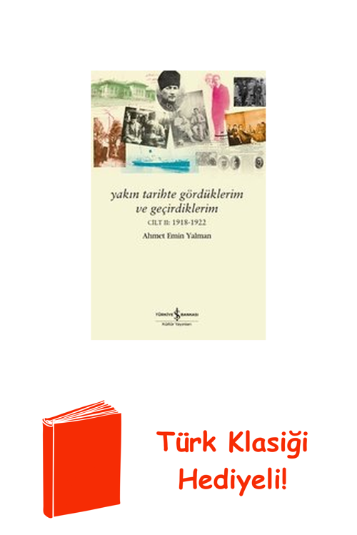 Yakın Tarihte Gördüklerim Ve Geçirdiklerim Cilt... + Türk Klasiği Hediye