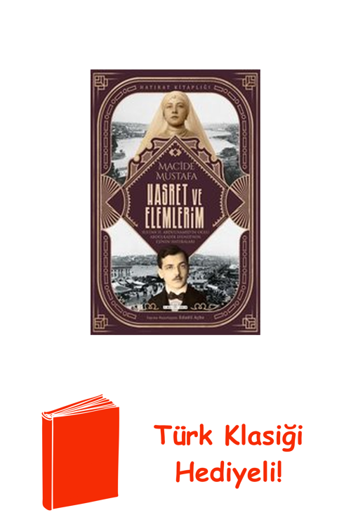 Hasret Ve Elemlerim - Sultan 2. Abdülhamid'İn O... + Türk Klasiği Hediye